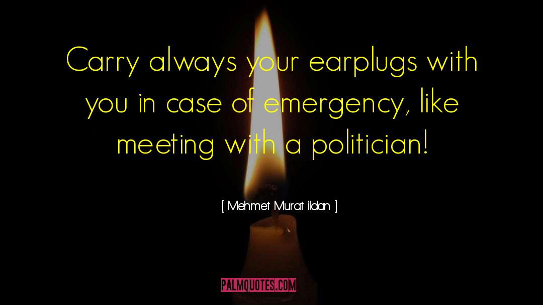 Emergencies quotes by Mehmet Murat Ildan