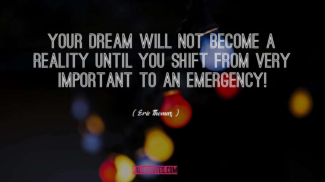 Emergencies quotes by Eric Thomas