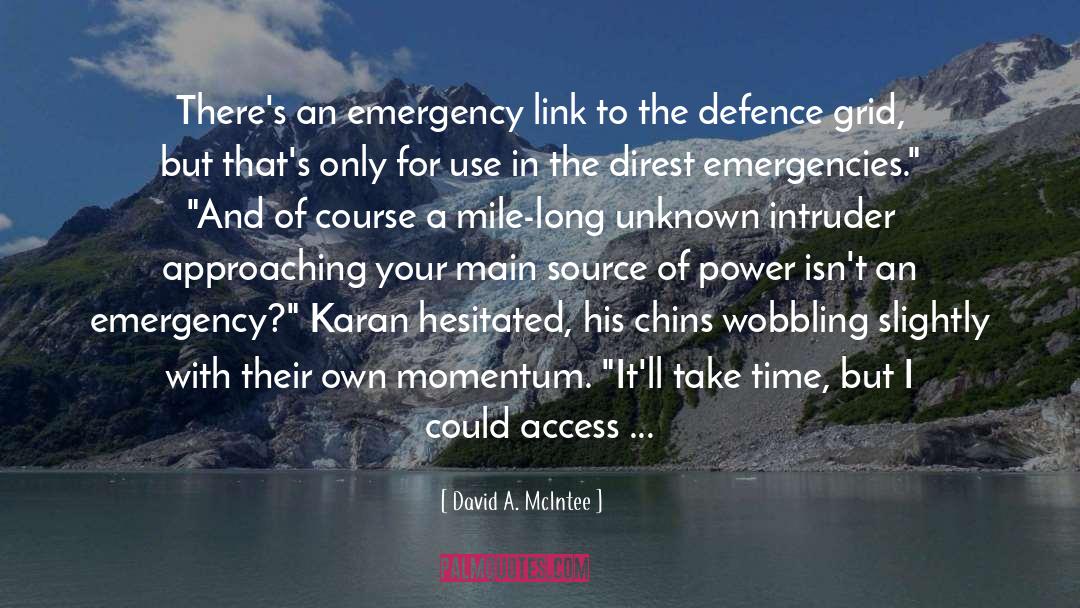 Emergencies quotes by David A. McIntee