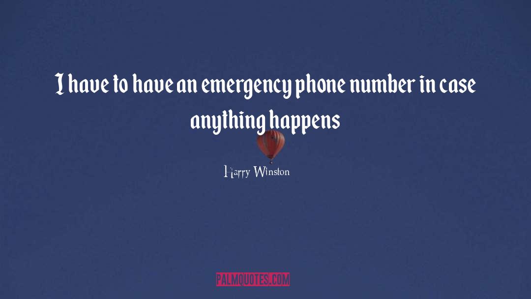 Emergencies quotes by Harry Winston