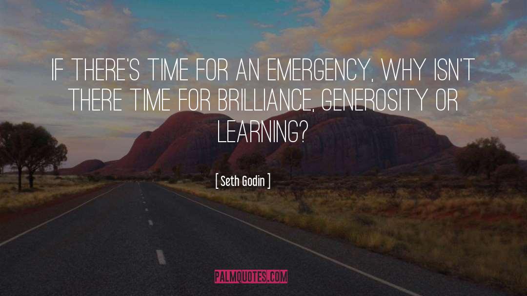 Emergencies quotes by Seth Godin