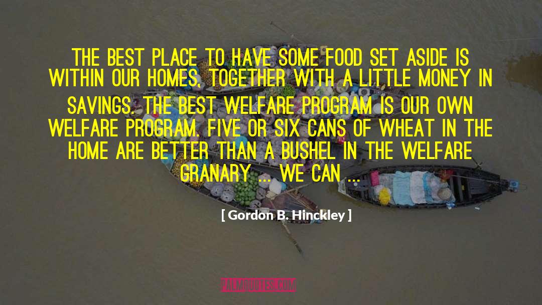 Emergency Food Programs quotes by Gordon B. Hinckley