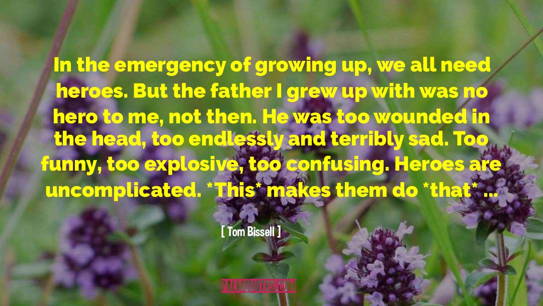 Emergency quotes by Tom Bissell