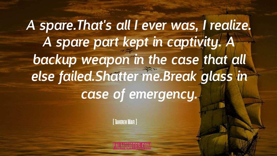 Emergency quotes by Tahereh Mafi