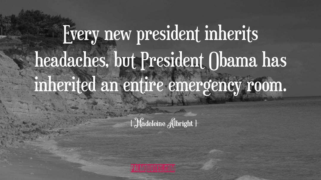 Emergency Room quotes by Madeleine Albright