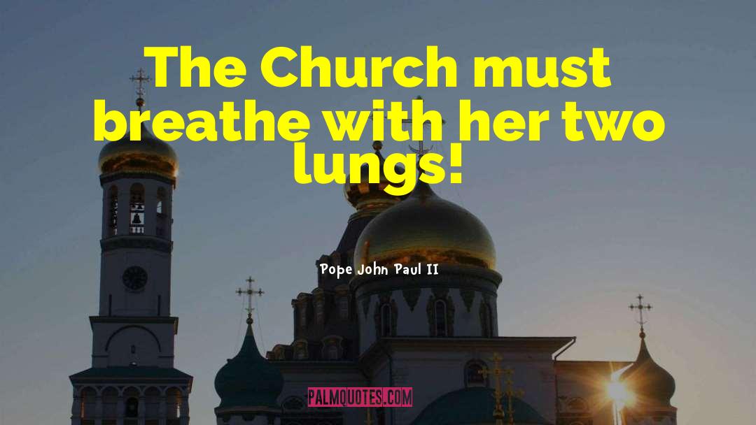 Emergent Church quotes by Pope John Paul II