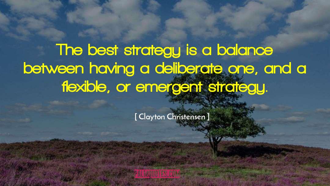 Emergent Properties quotes by Clayton Christensen