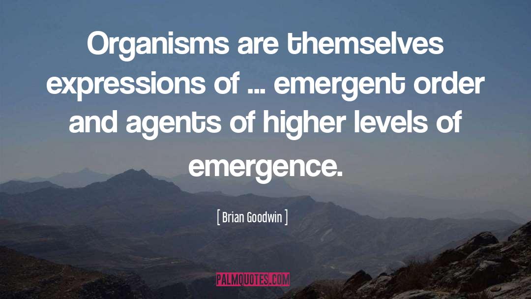 Emergent quotes by Brian Goodwin