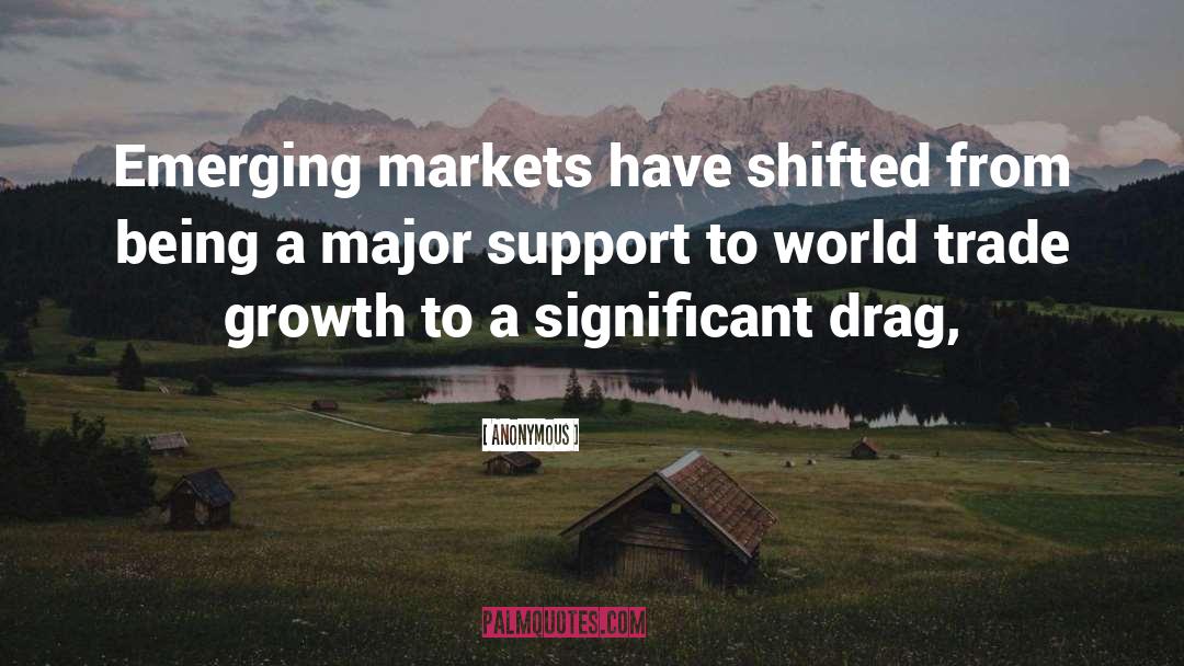 Emerging Economies quotes by Anonymous