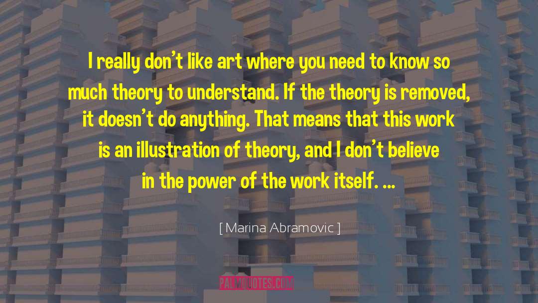Emgergence Theory quotes by Marina Abramovic