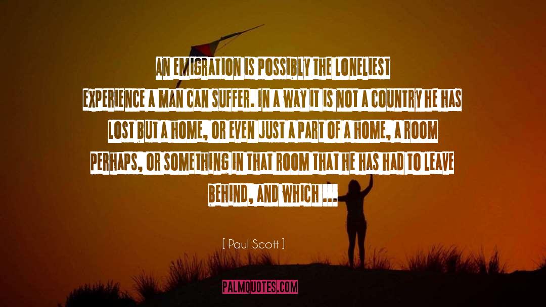 Emigration quotes by Paul Scott