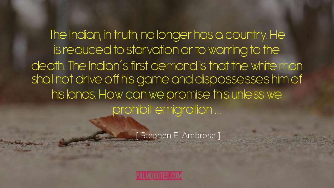 Emigration quotes by Stephen E. Ambrose