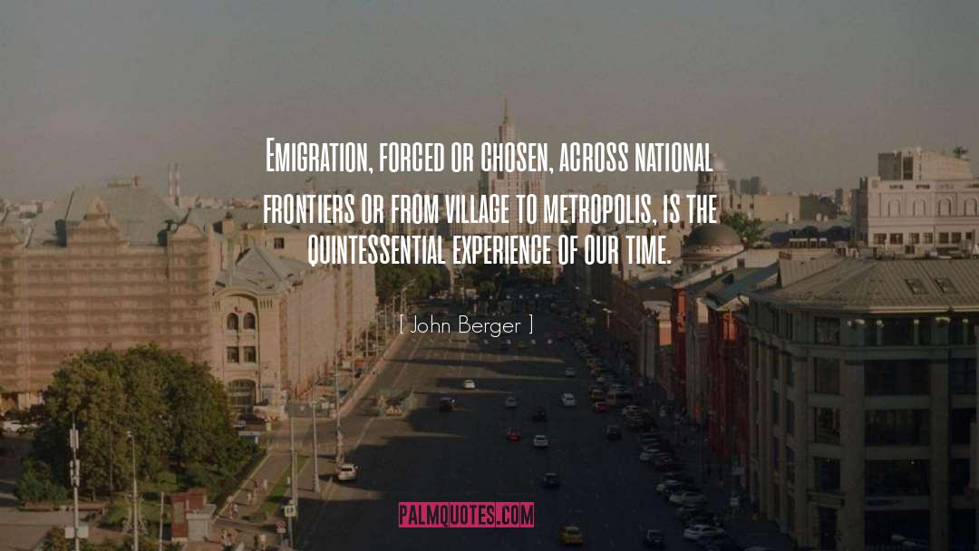 Emigration quotes by John Berger