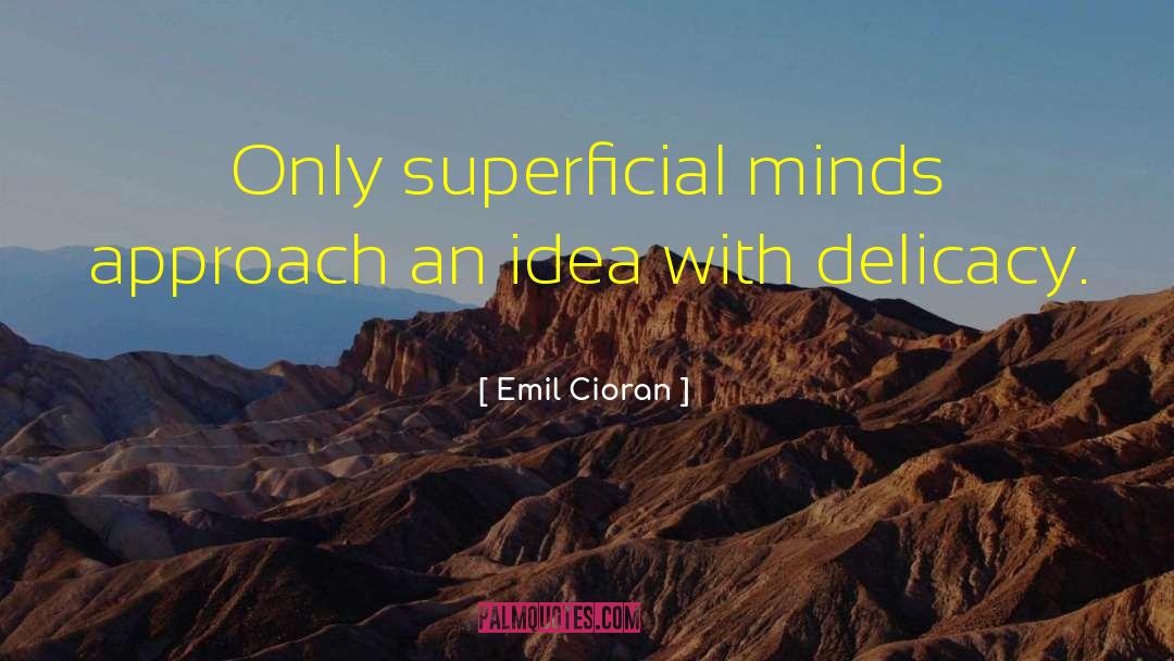 Emil quotes by Emil Cioran