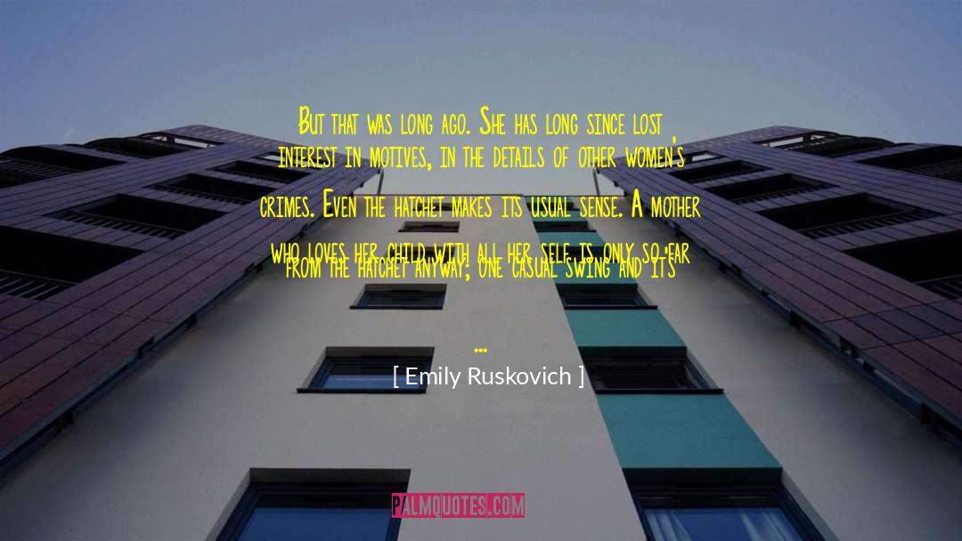 Emily Ruskovich quotes by Emily Ruskovich