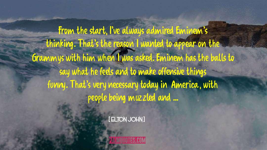 Eminem quotes by Elton John