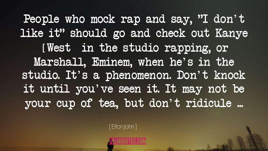 Eminem quotes by Elton John