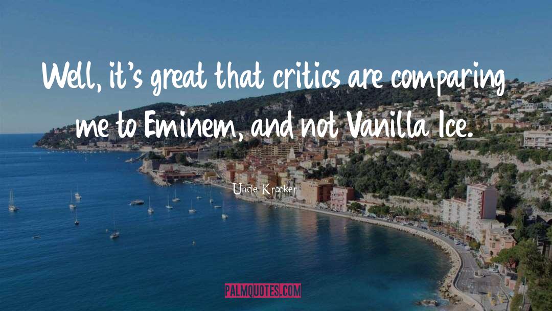 Eminem quotes by Uncle Kracker