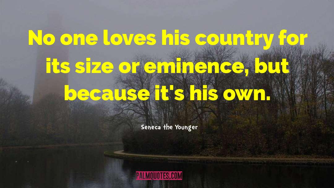 Eminence quotes by Seneca The Younger
