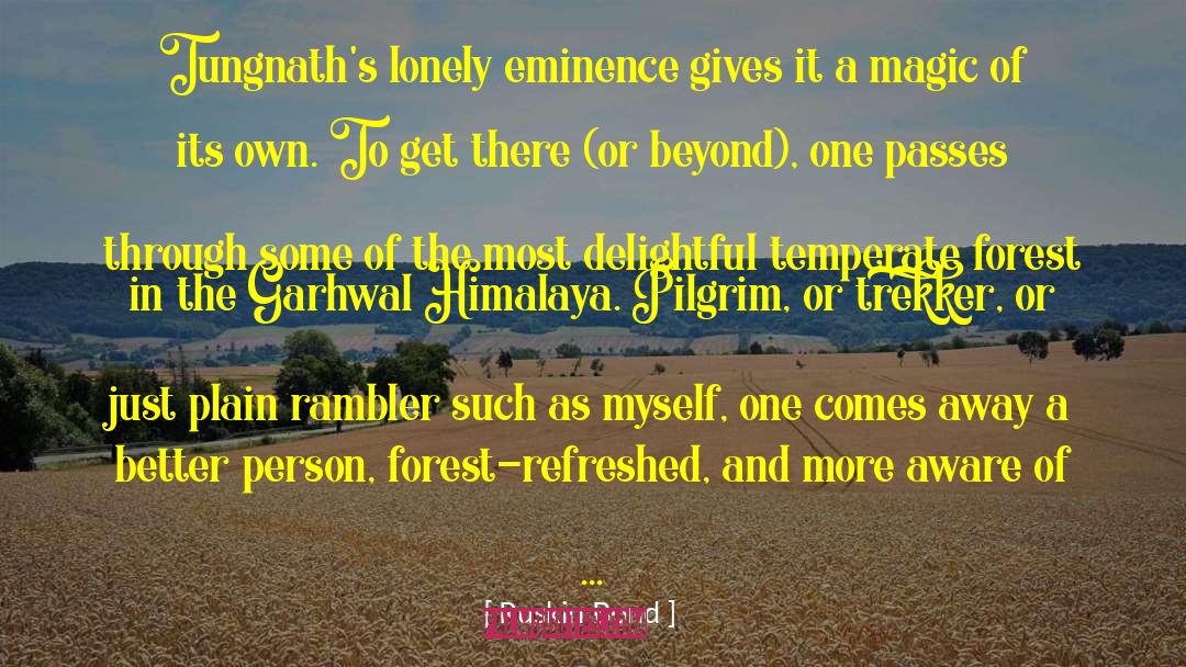 Eminence quotes by Ruskin Bond