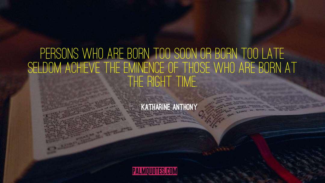 Eminence quotes by Katharine Anthony