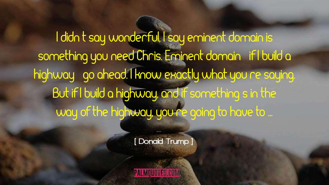 Eminent Domain quotes by Donald Trump