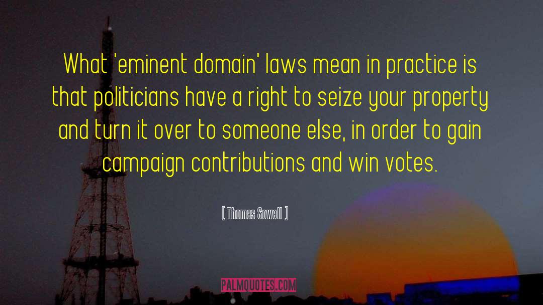 Eminent Domain quotes by Thomas Sowell