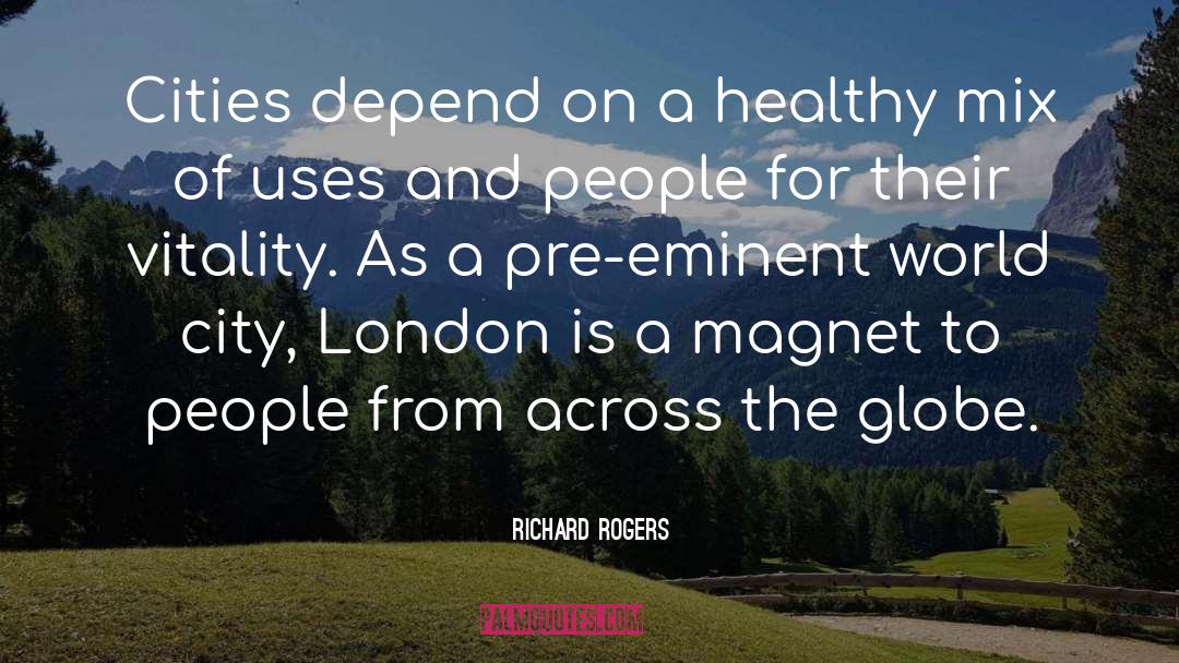 Eminent quotes by Richard Rogers