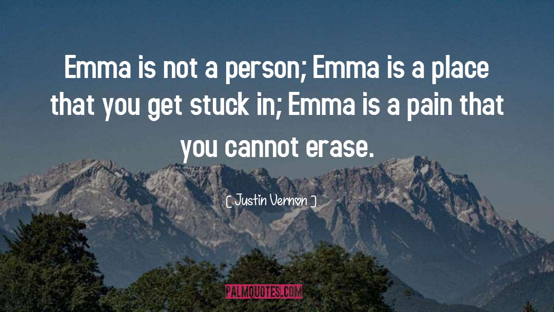 Emma Corsairs quotes by Justin Vernon
