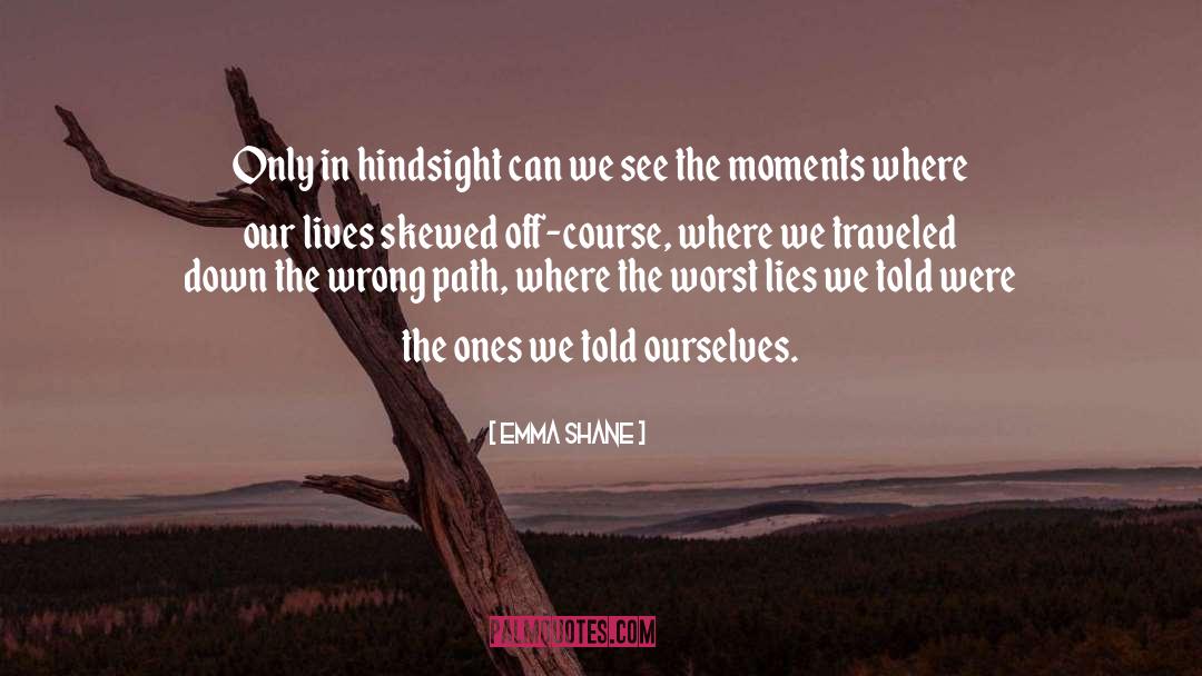 Emma quotes by Emma Shane