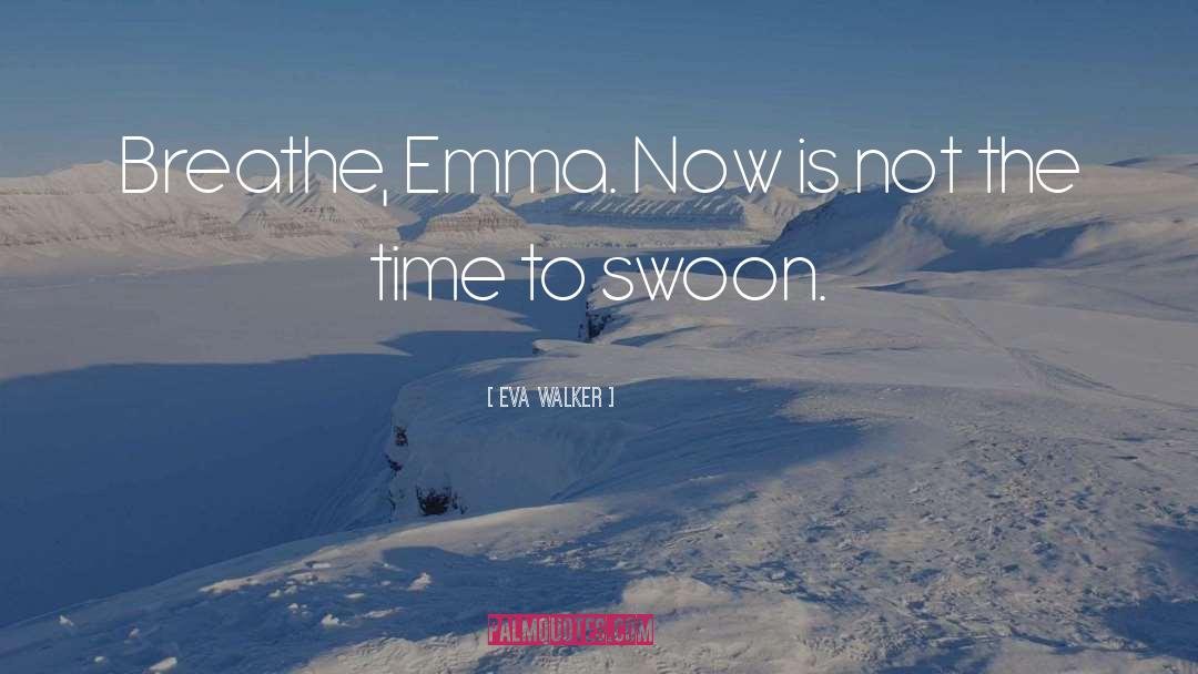 Emma quotes by Eva Walker