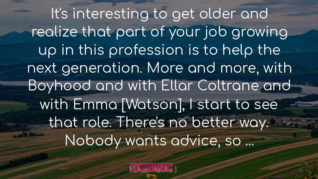 Emma Watson quotes by Ethan Hawke