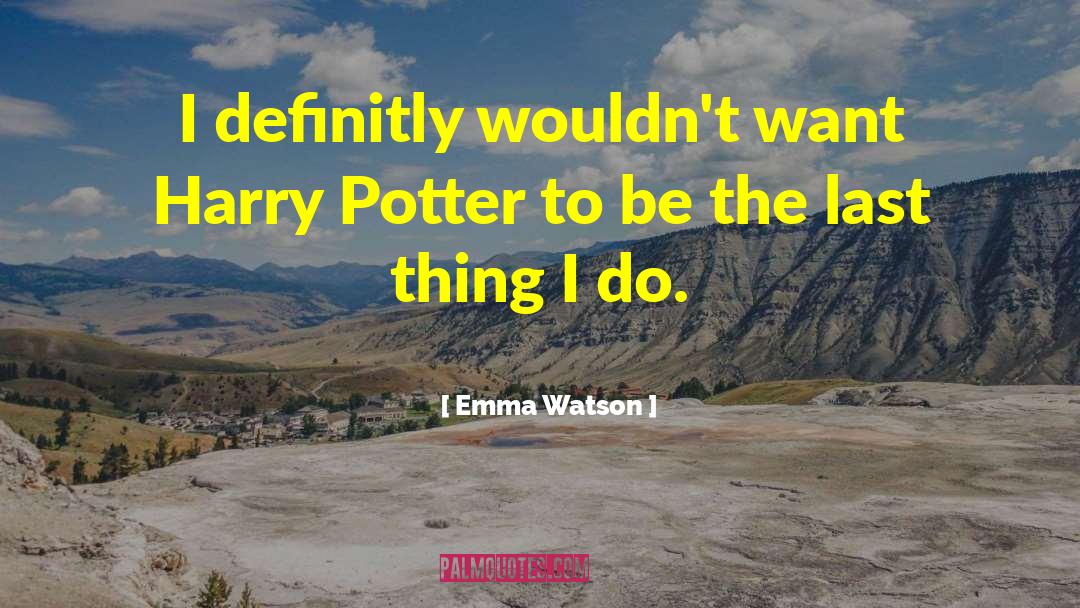 Emma Watson quotes by Emma Watson