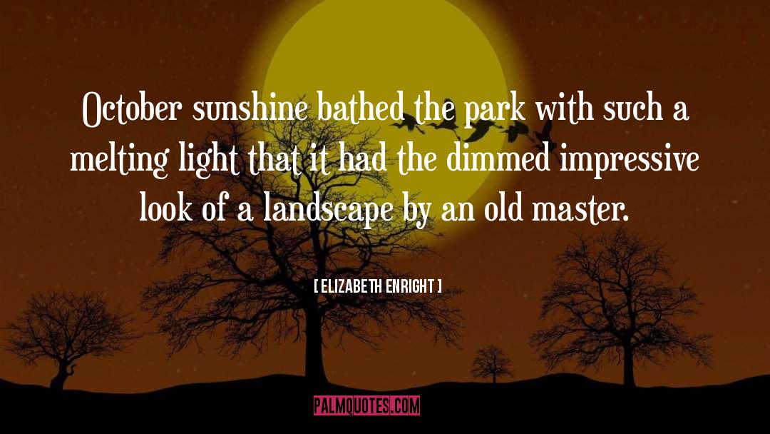 Emmenegger Park quotes by Elizabeth Enright