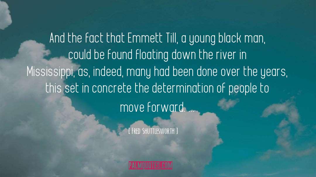 Emmett Till quotes by Fred Shuttlesworth
