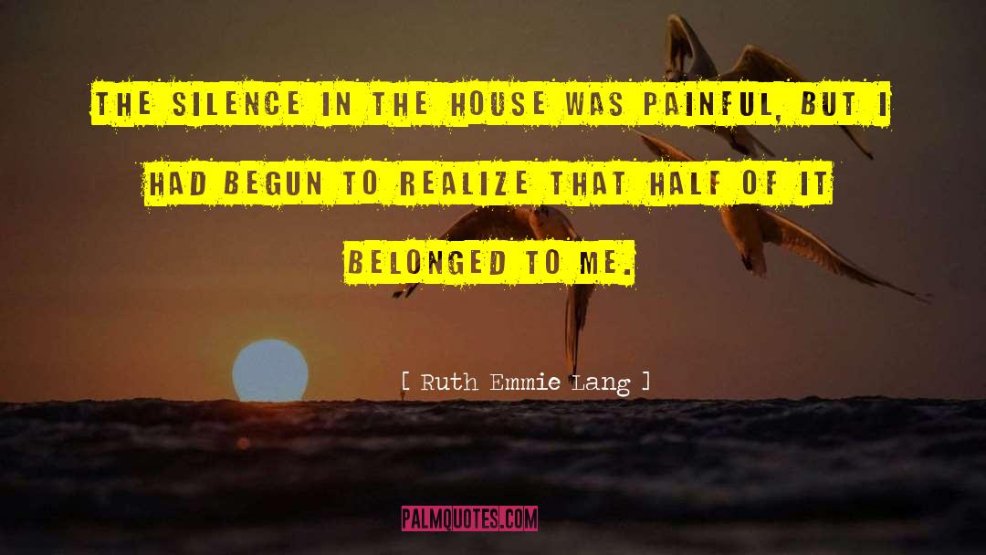 Emmie quotes by Ruth Emmie Lang