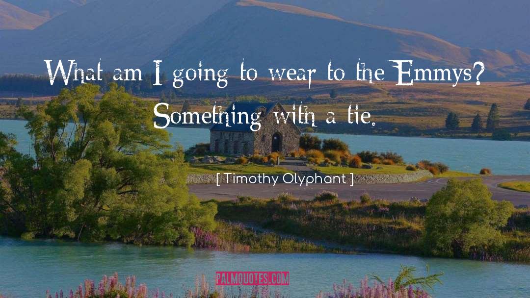 Emmys quotes by Timothy Olyphant