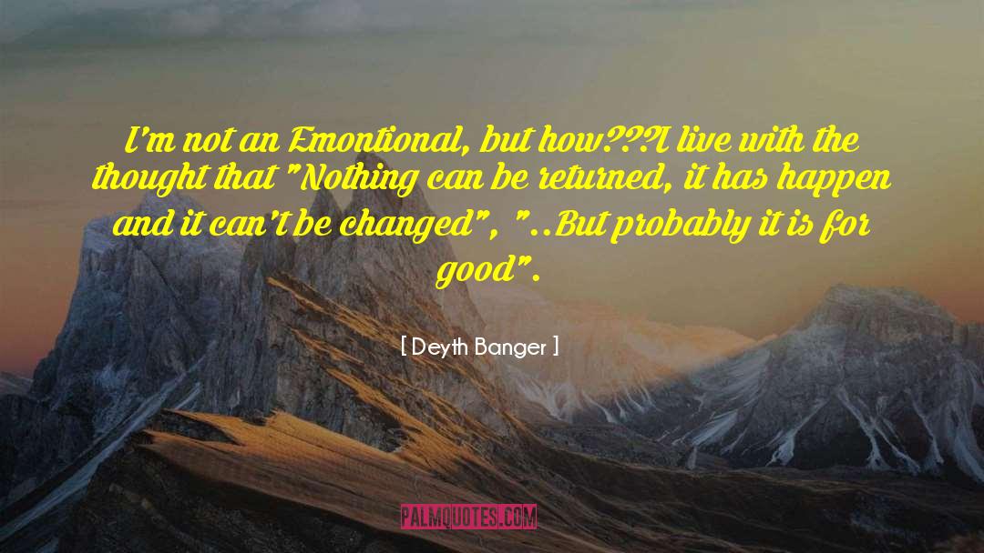 Emotinal quotes by Deyth Banger