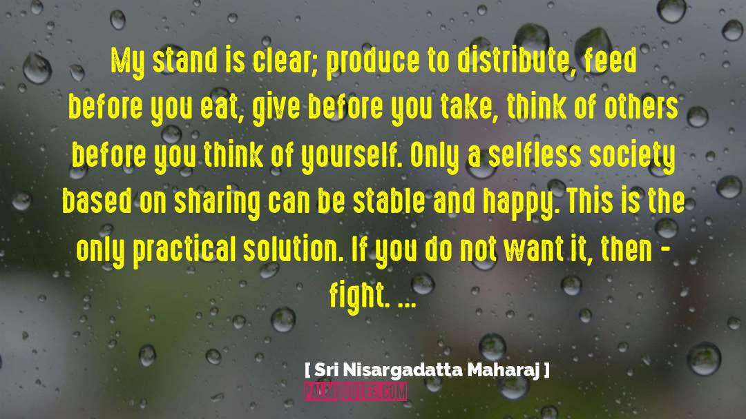 Emotion Based Society quotes by Sri Nisargadatta Maharaj