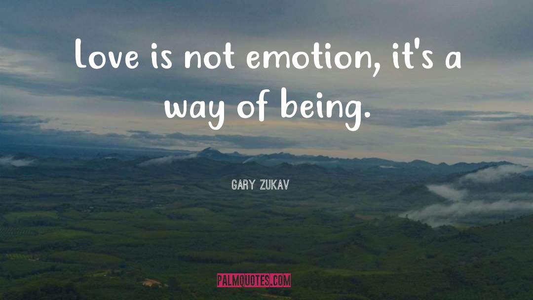 Emotion Regulation quotes by Gary Zukav