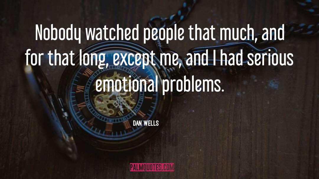 Emotional Agility quotes by Dan Wells