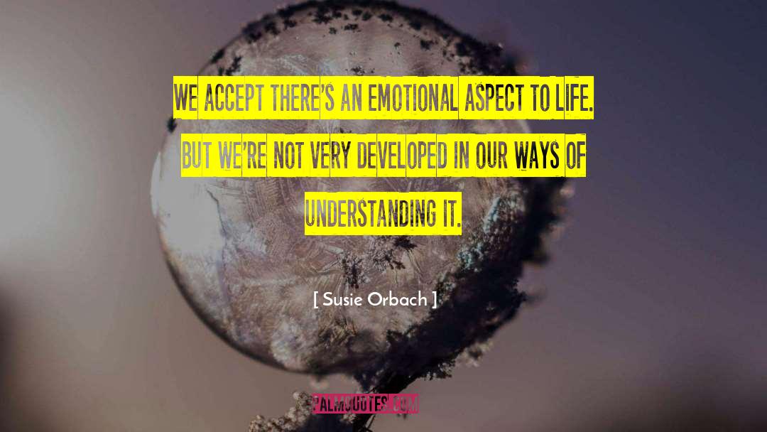 Emotional Anguish quotes by Susie Orbach