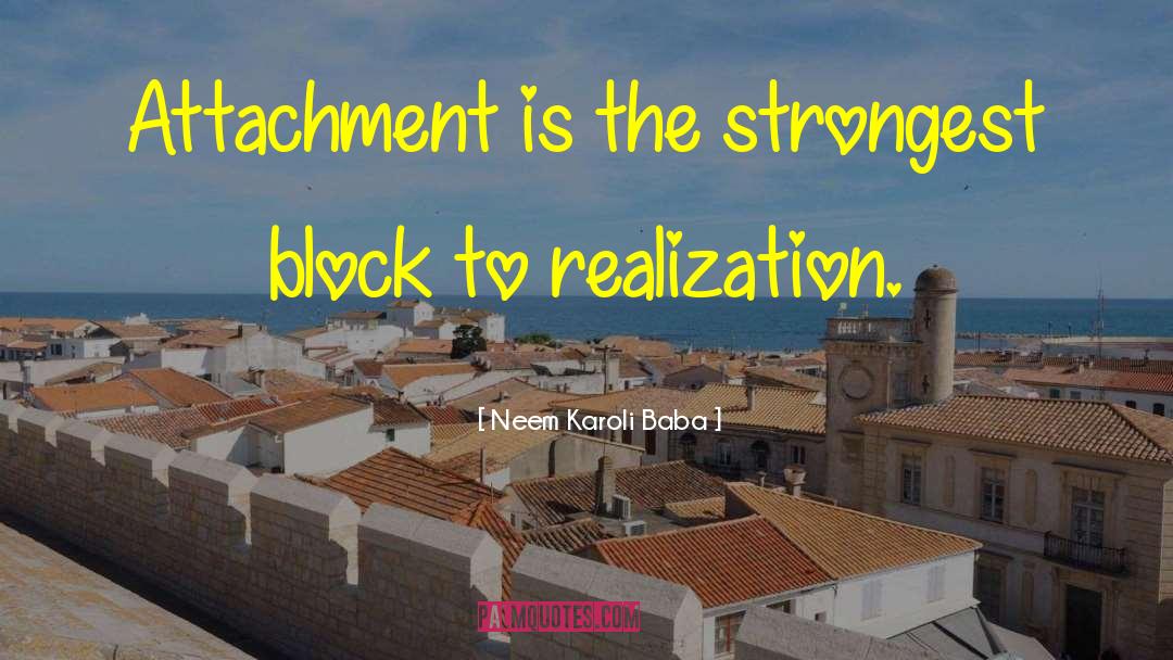 Emotional Attachment quotes by Neem Karoli Baba