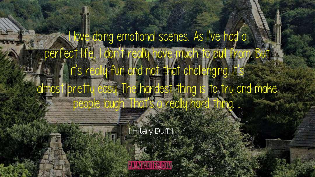 Emotional Attachment quotes by Hilary Duff