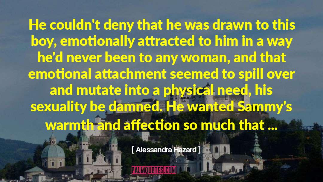 Emotional Attachment quotes by Alessandra Hazard