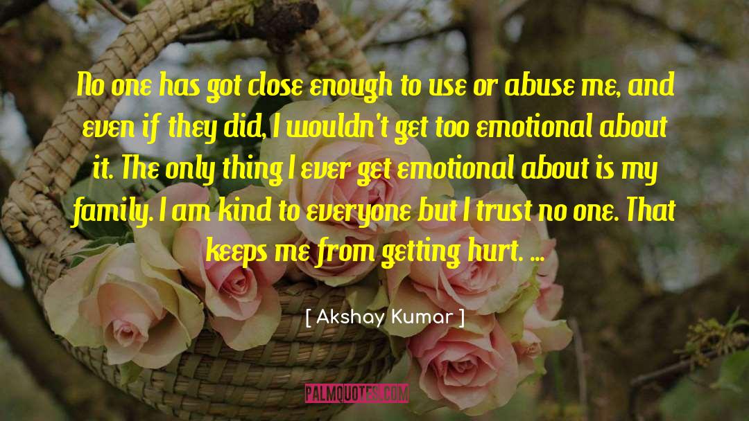 Emotional Awareness quotes by Akshay Kumar