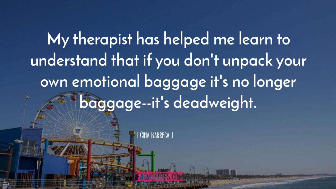 Emotional Baggage quotes by Gina Barreca