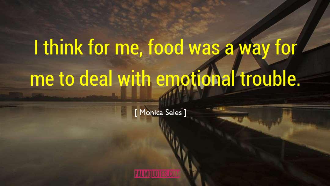 Emotional Baggage quotes by Monica Seles