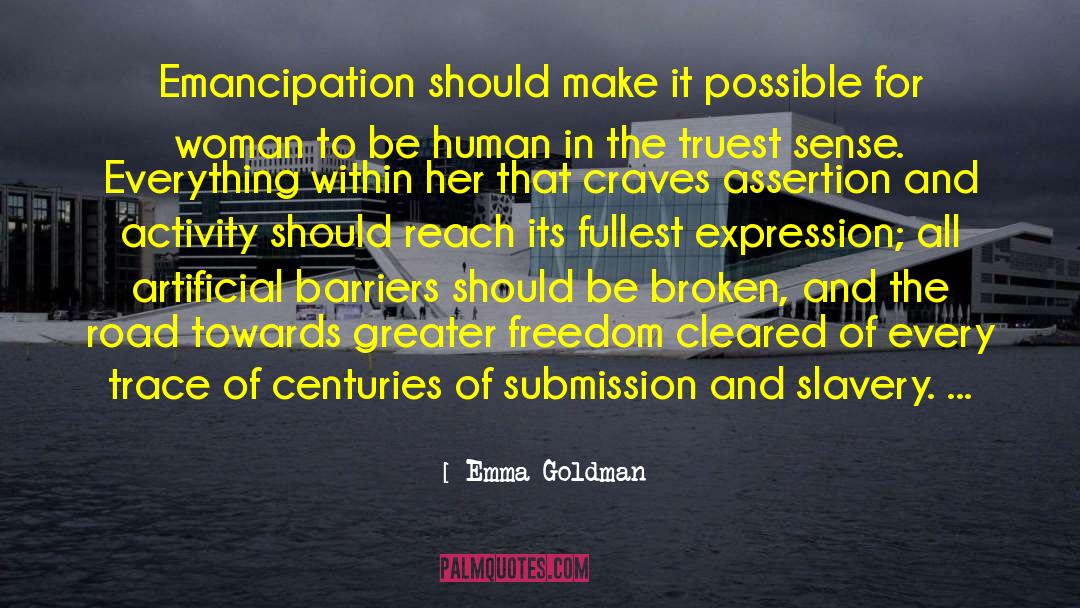 Emotional Barriers quotes by Emma Goldman