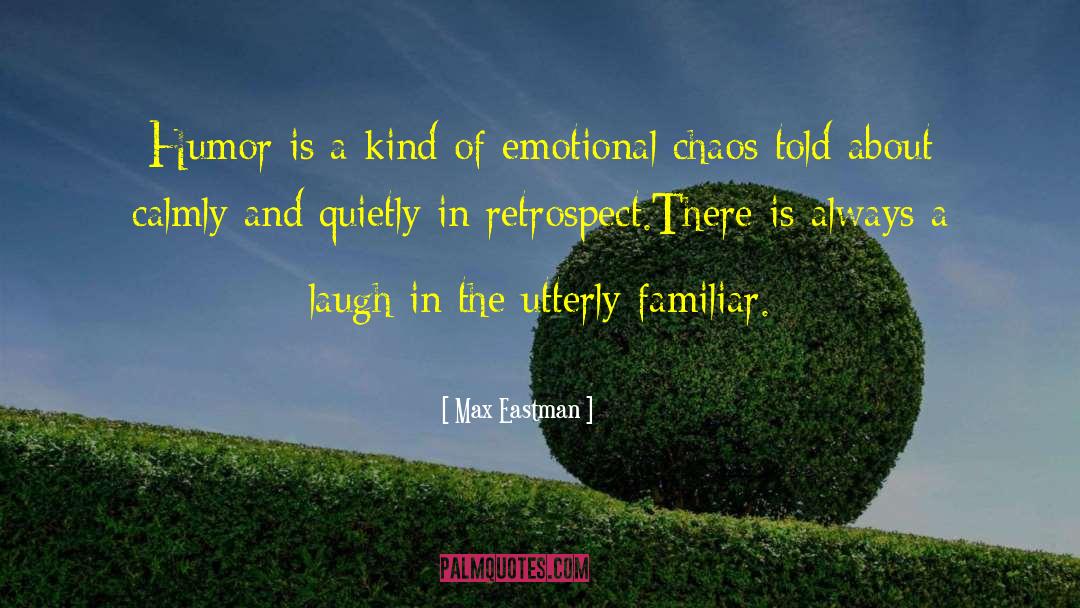 Emotional Bias quotes by Max Eastman
